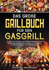 Das große Grillbuch für den Gasgrill