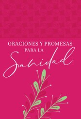 Oraciones y promesas para la sanidad