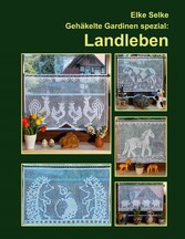 Gehäkelte Gardinen spezial : Landleben