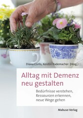 Alltag mit Demenz neu gestalten