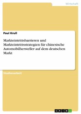 Markteintrittsbarrieren und Markteintrittsstrategien für chinesische Automobilhersteller auf dem deutschen Markt