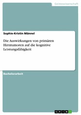 Die Auswirkungen von primären Hirntumoren auf die kognitive Leistungsfähigkeit