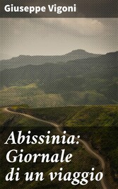 Abissinia: Giornale di un viaggio