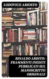 Rinaldo ardito: Frammenti inediti pubblicati sul manoscritto originale