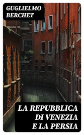 La Repubblica di Venezia e la Persia