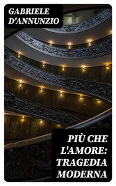 Più che l'amore: Tragedia moderna