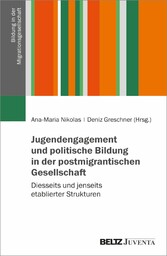 Jugendengagement und politische Bildung in der postmigrantischen Gesellschaft