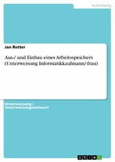 Aus-/ und Einbau eines Arbeitsspeichers (Unterweisung Informatikkaufmann/-frau)