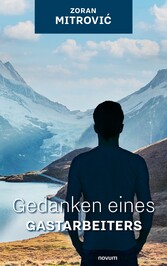 Gedanken eines Gastarbeiters