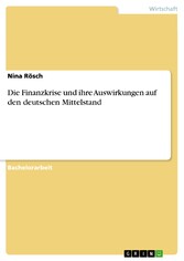 Die Finanzkrise und ihre Auswirkungen auf den deutschen Mittelstand