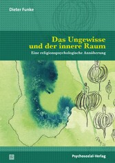 Das Ungewisse und der innere Raum