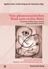 Vom phantasmatischen Kind zum realen Baby