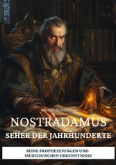 Nostradamus -  Seher der Jahrhunderte