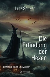 Die Erfindung der Hexen