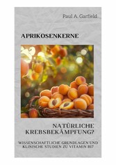 Aprikosenkerne: Natürliche Krebsbekämpfung?