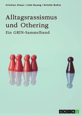 Alltagsrassismus und Othering. Welche Rolle spielen Printmedien?