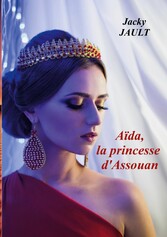 Aida, la princesse d&apos;assouan