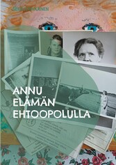 Annu elämän ehtoopolulla