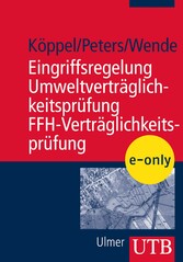 Eingriffsregelung - Umweltverträglichkeitsprüfung - FFH-Verträglichkeitsprüfung