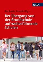 Der Übergang von der Grundschule auf weiterführende Schulen