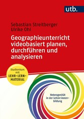 Geographieunterricht videobasiert planen, durchführen und analysieren