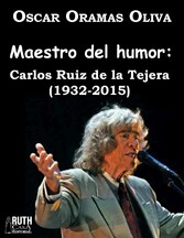 Maestro del humor: Carlos Ruiz de la Tejera (1932-2015)