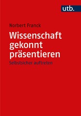 Wissenschaft gekonnt präsentieren