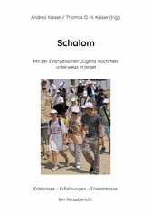 &quot;Schalom&quot; Mit der Evangelischen Jugend Hochrhein unterwegs in Israel