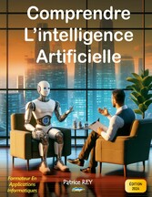 Comprendre l&apos;intelligence artificielle