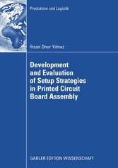 Development and Evaluation of Setup Strategies in Printed Circuit Board Assembly