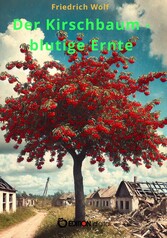 Der Kirschbaum - blutige Ernte