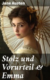 Stolz und Vorurteil & Emma