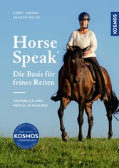 Horse Speak - die Basis für feines Reiten