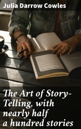 The Art of Story-Telling, with nearly half a hundred stories