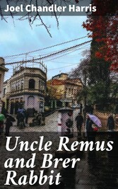 Uncle Remus and Brer Rabbit