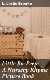 Little Bo-Peep: A Nursery Rhyme Picture Book