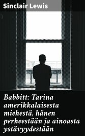 Babbitt: Tarina amerikkalaisesta miehestä, hänen perheestään ja ainoasta ystävyydestään