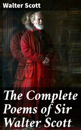 The Complete Poems of Sir Walter Scott