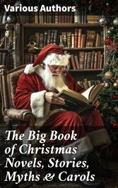 The Big Book of Christmas Novels, Stories, Myths & Carols