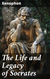 The Life and Legacy of Socrates