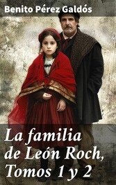 La familia de León Roch, Tomos 1 y 2