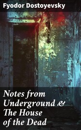 Notes from Underground & The House of the Dead