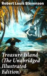 Treasure Island (The Unabridged Illustrated Edition)