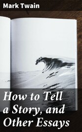 How to Tell a Story, and Other Essays