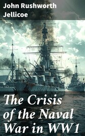 The Crisis of the Naval War in WW1