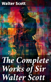 The Complete Works of Sir Walter Scott