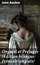 Orgueil et Préjugés (Edition bilingue: français-anglais)