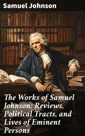 The Works of Samuel Johnson: Reviews, Political Tracts, and Lives of Eminent Persons