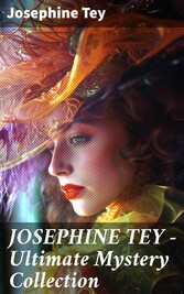 JOSEPHINE TEY - Ultimate Mystery Collection