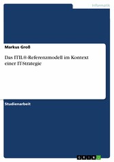 Das ITIL®-Referenzmodell im Kontext einer IT-Strategie